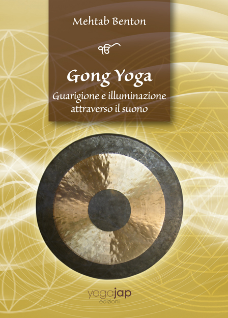 Gong Yoga - Guarigione e illuminazione attraverso il suono